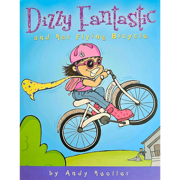 Dizzy Fantastic and Her Flying Bicycle - Cedar Fort Publishing & Media