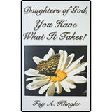 Daughters of God, You Have What it Takes!