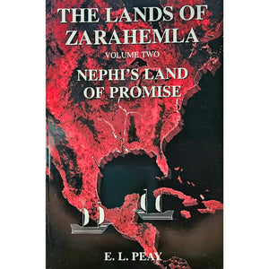The Lands of Zarahemla Volume 2: Nephi's Land of Promise