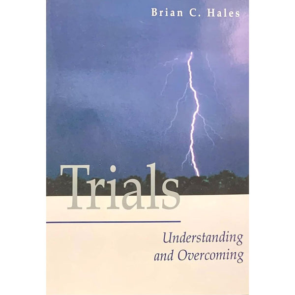 Trials: Understanding and Overcoming - Cedar Fort Publishing & Media
