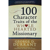100 Character Traits of the Whole Hearted Missionary
