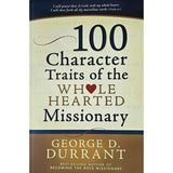 100 Character Traits of the Whole Hearted Missionary
