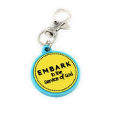 Embark in the Service of God - Zipper Charm