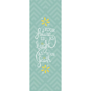 Your Future is Bright as Your Faith - Bookmark