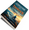 Choose to Thrive: Life's Views From High Camp