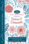 Women Read Scripture: 365 Daily Devotionals from the Doctrine & Covenants by Marianna Richardson, Dru Huffaker, Christine Thackeray, and Ganel-Lyn Condie