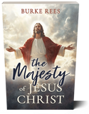 The Majesty  of Jesus Christ