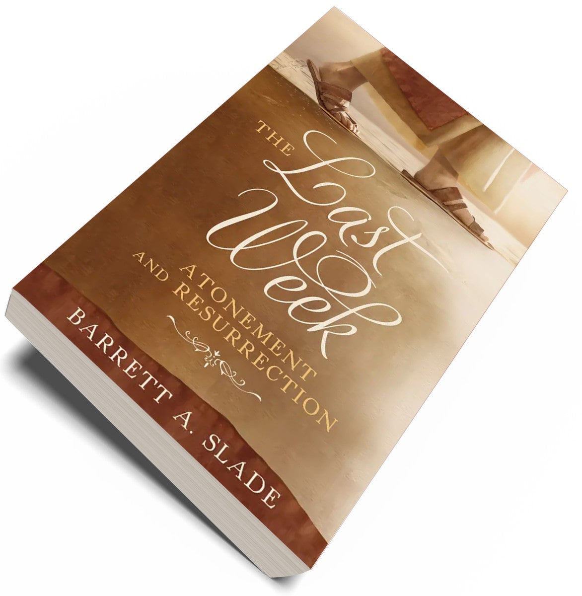The Last Week: Atonement and Resurrection - Cedar Fort Publishing & Media