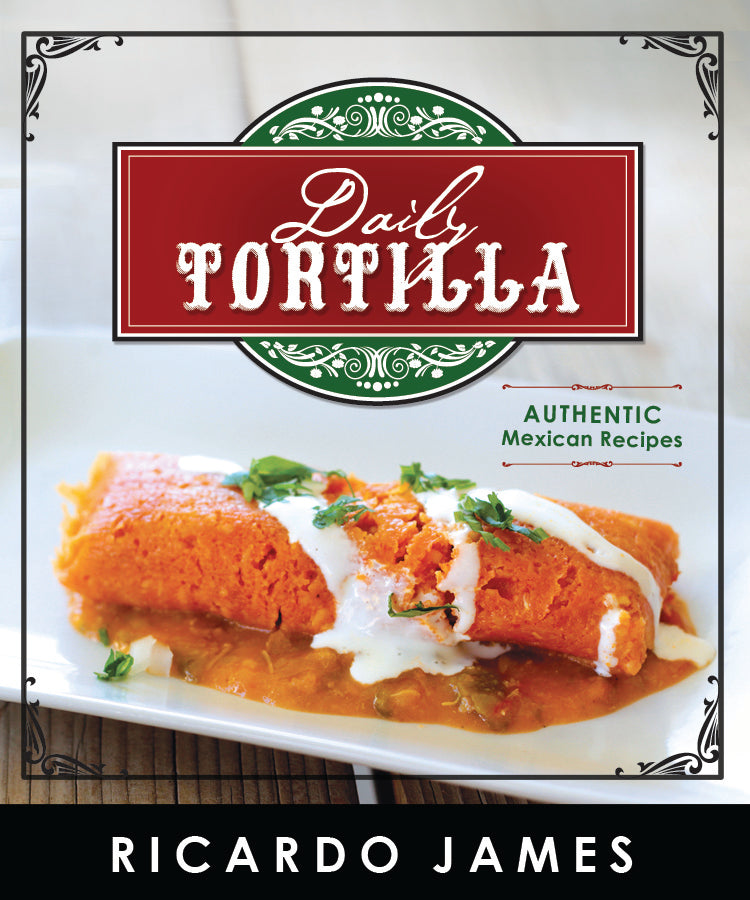 Daily Tortilla: Authentic Mexican cookbook bookcover