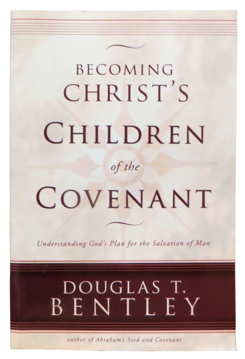Becoming Christ's Children of the Covenant