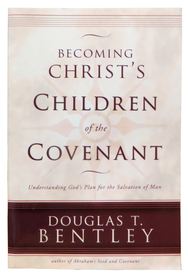 Becoming Christ's Children of the Covenant