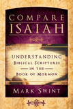 Book cover of 'Compare Isaiah: Understanding Biblical Scriptures in the Book of Mormon' by Mark Swint with a purple and gold design.