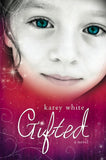 Gifted - a novel by Karey White