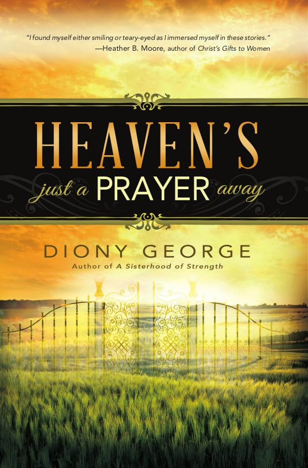 Heaven's Just a Prayer Away