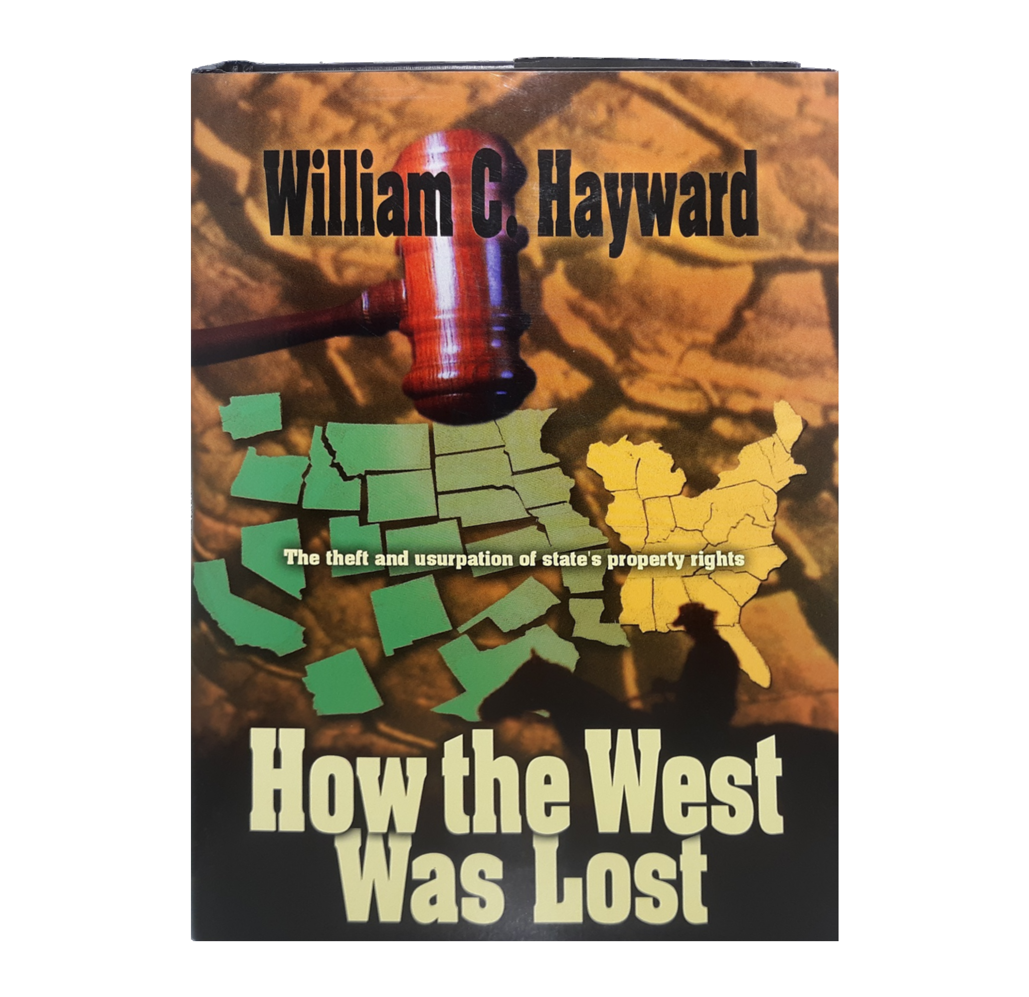 Book cover of 'How the West Was Lost' by William C. Hayward with a gavel and map design.