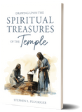 Drawing upon the Spiritual Treasures of the Temple