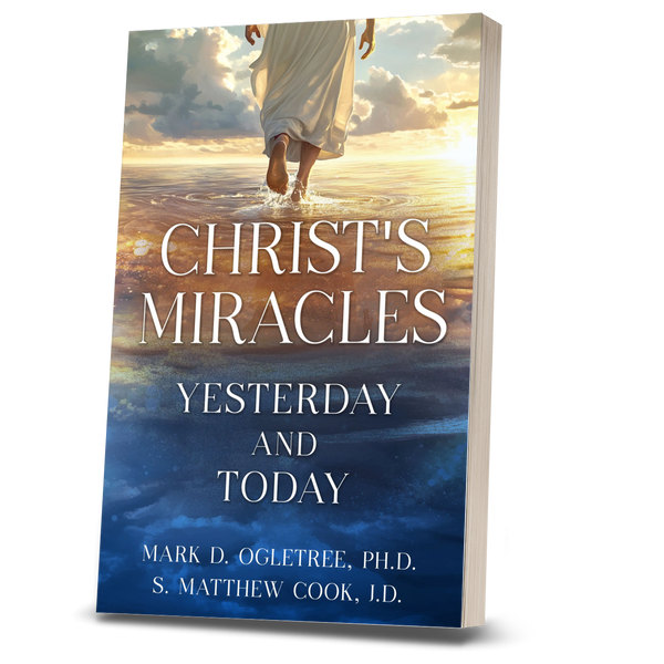 Christ's Miracles: Yesterday and Today