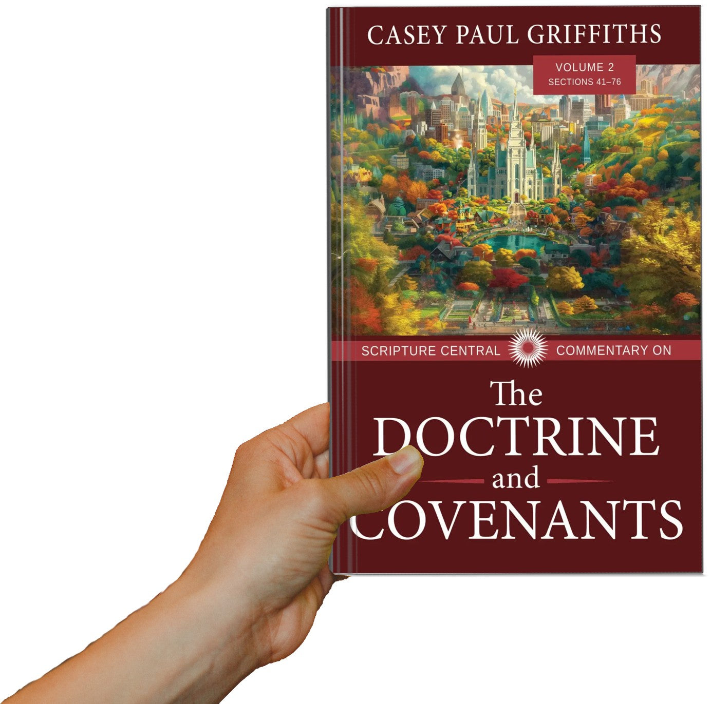 Scripture Central Commentary on the D&C: Volume 2 (Hardback)