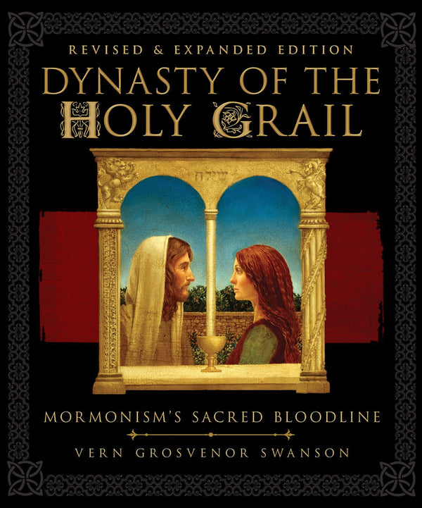 Dynasty of the Holy Grail : Mormonism's Holy Bloodline (Paperback)