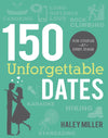 150 Unforgettable Dates : For Couples at Every Stage