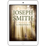 FREE Joseph Smith the Journey of a Prophet - PDF Download