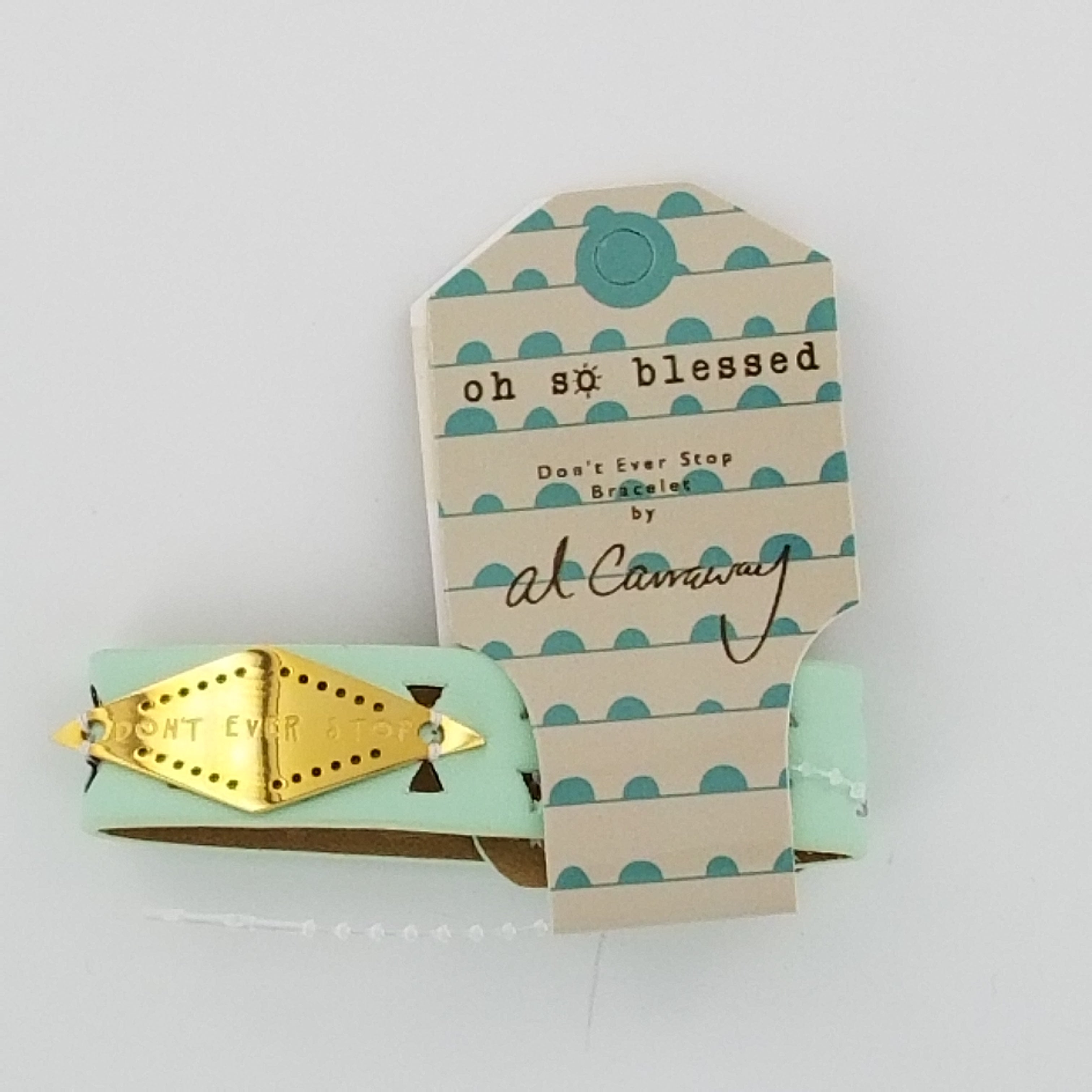 Al Carraway - Bracelet - Don't Ever Stop