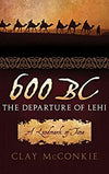 600 BC: The Departure of Lehi - A Landmark of Time
