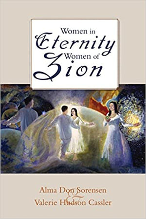 Women in Eternity, Women in Zion