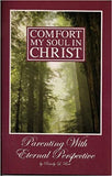 Comfort My Soul in Christ - Parenting with Eternal Perspective