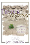 Tender Mercies: Stories to Serve the Soul