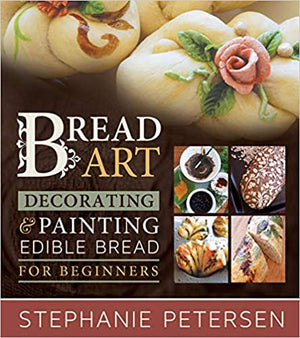 Bread Art: Decorating & Painting Edible Bread for Beginners (Paperback)