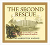 The Second Rescue: The Story of the Spiritual Rescue of the Willie and Martin Handcart Pioneers