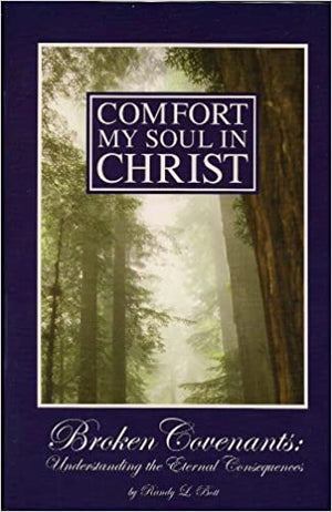 Comfort My Soul in Christ - Broken Covenants