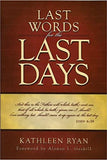 Last Words for the Last Days