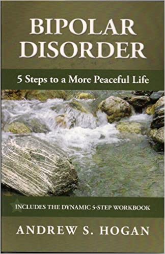Bipolar Disorder - 5 Steps to a More Peaceful Life
