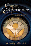 The Temple Experience: Passage to Healing and Holiness - Cedar Fort Publishing & Media