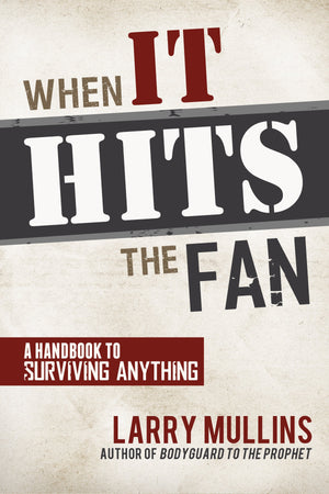 When It Hits the Fan: A Handbook to Surviving Anything - Paperback