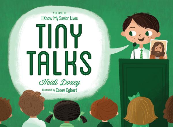 Tiny Talks - Volume 15:  I Know My Savior Lives - Cedar Fort Publishing & Media