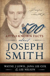 500 Little-Known Facts about Joseph Smith - Paperback