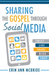 Sharing the Gospel Through Social Media - Paperback