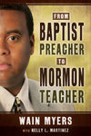 From Baptist Preacher to Mormon Teacher - Paperback