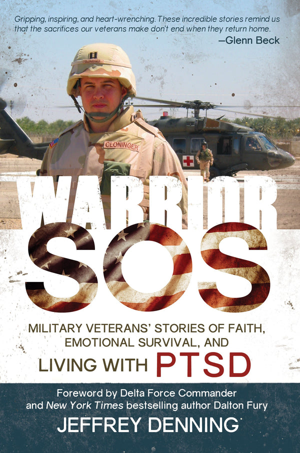 Warrior SOS: Military Veterans' Stories of Faith, Emotional Survival, and Living with PTSD - Cedar Fort Publishing & Media