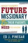 What Every Future Missionary and Their Parents Need to Know - Paperback