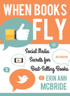 When Books Fly: Social Media Secrets for Bestselling Books - Paperback