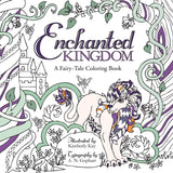Enchanted Kingdom: A Fairy-Tale Coloring Book - Paperback