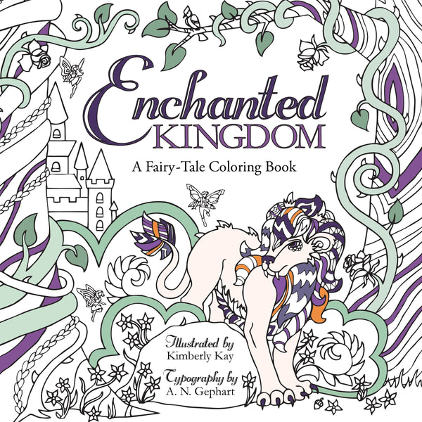 Enchanted Kingdom: A Fairy-Tale Coloring Book - Paperback
