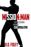 Mission Man: Life Lessons from a CIA Operative - Paperback
