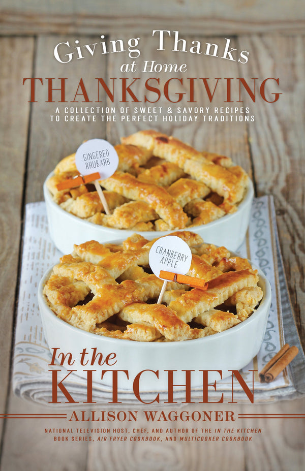 Thanksgiving: Giving Thanks at Home - In the Kitchen - Pamphlet - Cedar Fort Publishing & Media