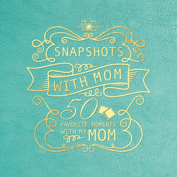 Snapshots with Mom