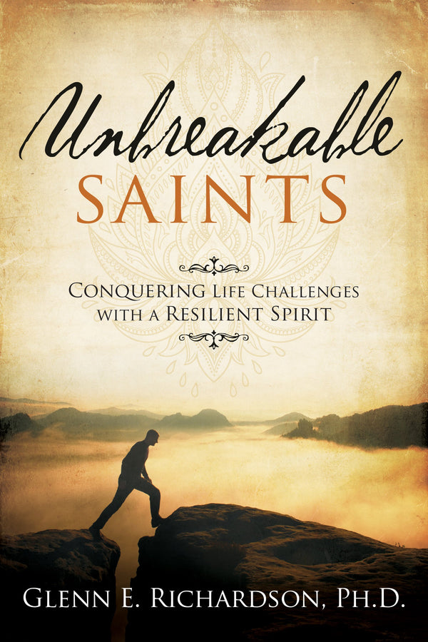 Unbreakable Saints: Conquering Life Challenges with a Resilient Spirit - Cedar Fort Publishing & Media